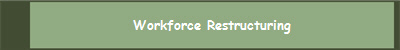 Workforce Restructuring